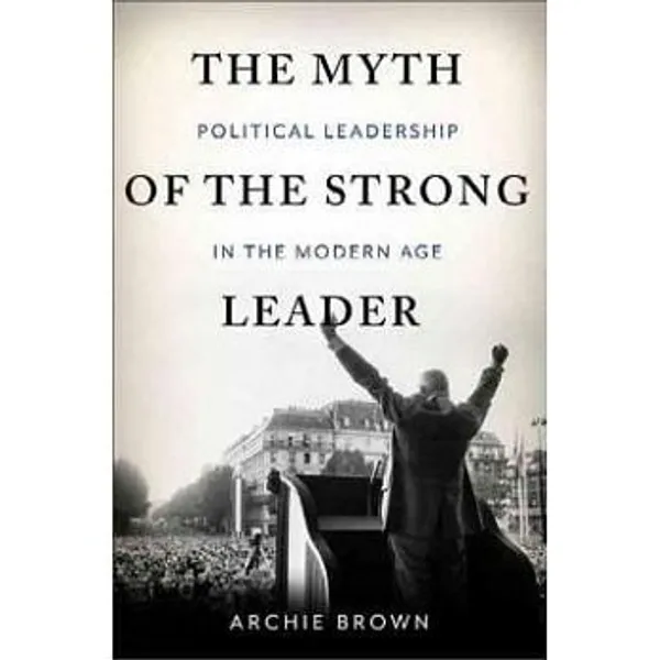 The Myth of the Strong Leader