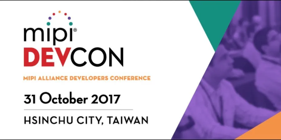 MIPI®聯盟將於台灣高科技核心基地新竹 舉辦「MIPI DevCon開發者大會」