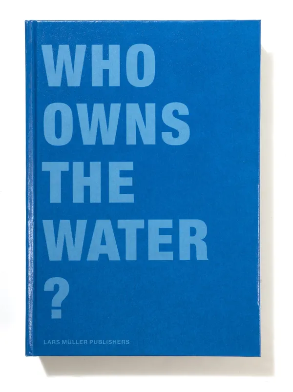 誠品_紙間現實_Lars Müller_Who Owns the Water_01.jpg