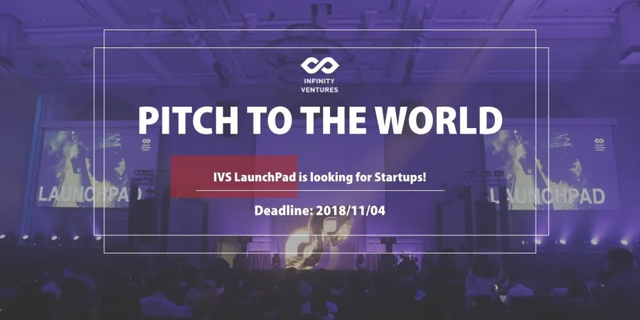 IVS LaunchPad 好手募集中！