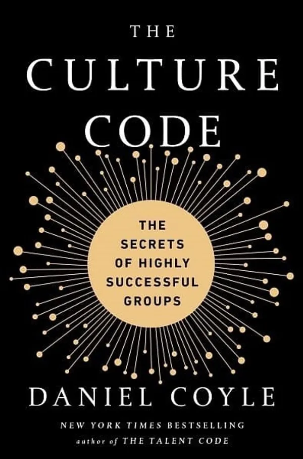 The Culture Code: The Secrets of Highly Successful