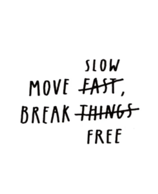 move-slow-break-free