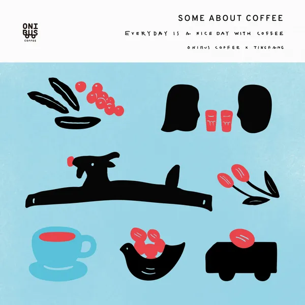 ONIBUS COFFEE《SOME ABOUT COFFEE》