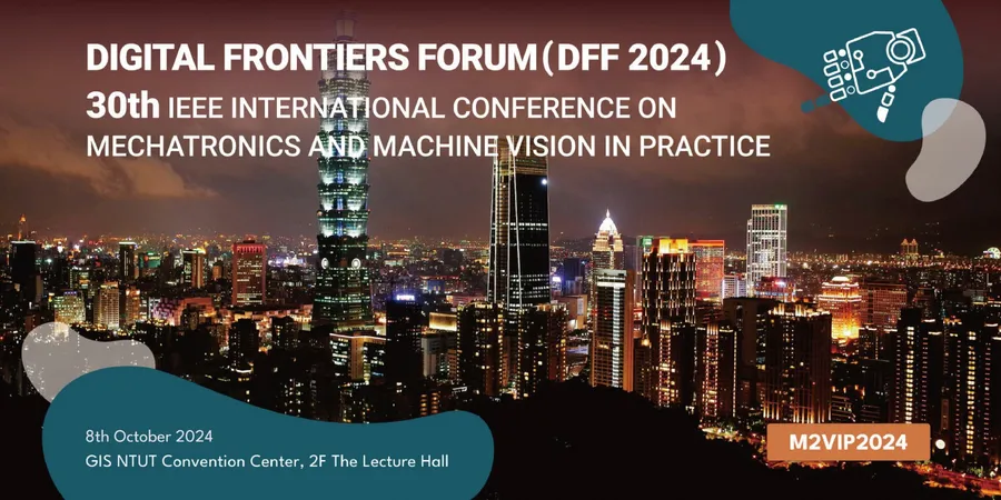 台灣數位產業發展聯盟2024 Digital Frontier Forum(DFF2024)數位產業前沿論壇暨30th IEEE M2VIP國際學術會議在台北成功舉辦