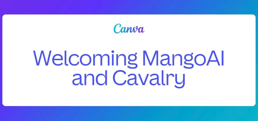 連9年正現金流！Canva再買下新創Cavalry、MangoAI，全面進逼Adobe霸主地位
