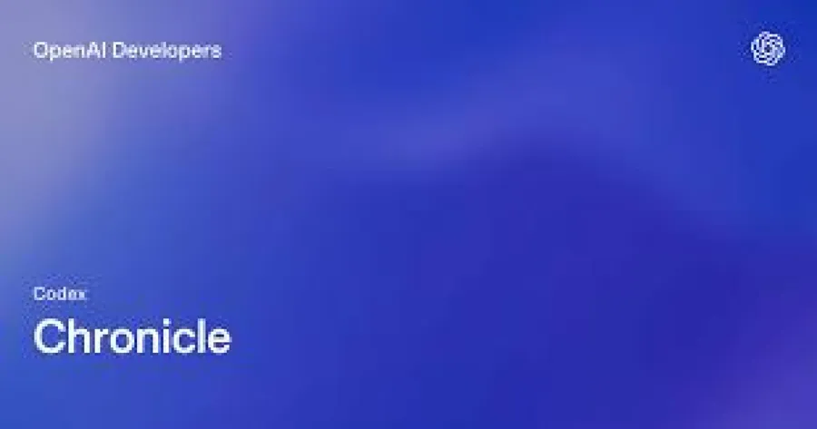 OpenAI推出Codex新功能Chronicle！讓AI直接「讀取螢幕」，打造超長記憶工作流