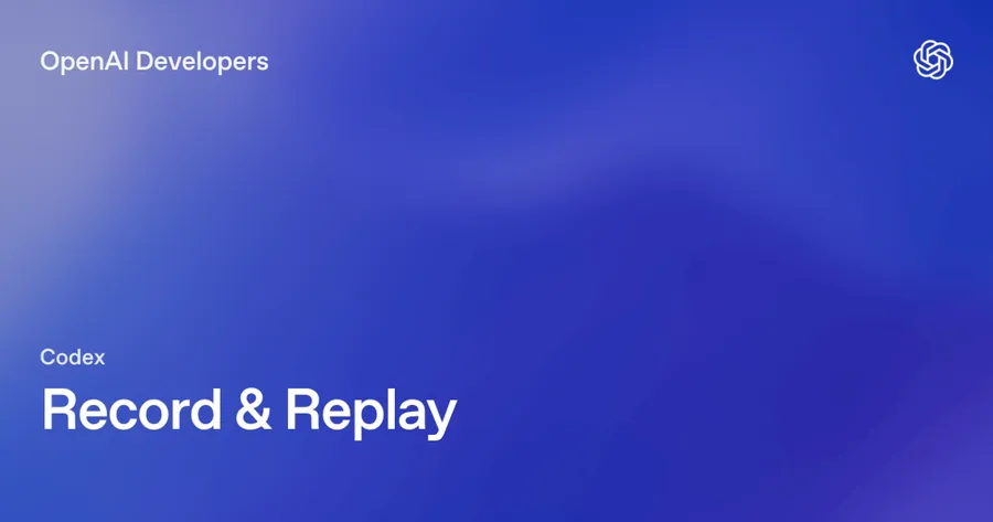 Codex推Record and Replay！只要示範一次工作流程，就能轉成可編輯、重複使用的「技能」